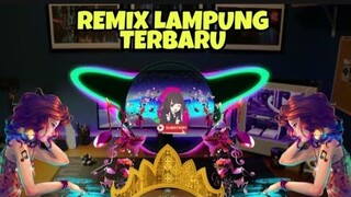 REMIX LAMPUNG TERBARU FULL BASS 2021 ENAK DI DENGAR