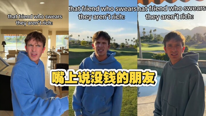 Bạn thân không chịu thừa nhận mình giàu của bạn sẽ như thế này