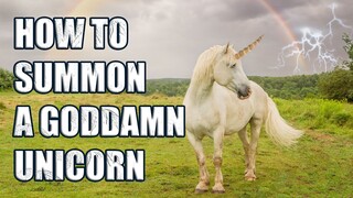 How to Summon a Unicorn