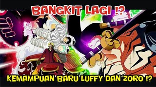 KEMAMPUAN BARU LUFFY DAN ZORO SETELAH BANGKIT LAGI!? [Komentar Nakama]