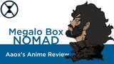 Megalo Box: NOMAD - Aaox's Anime Review