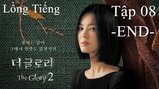 Vinh Quang Trong Thù Hận Phần 2 (The Glory 2023) - Tập 08 END | Lồng Tiếng