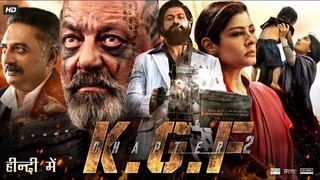 K.G.F. Chapter 2 Full Movie | Yash Blockbuster Action Movie | KGF 2 | KGF MOVIES