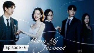 Marry My Husband [Hindi Dubbed] Episode -6