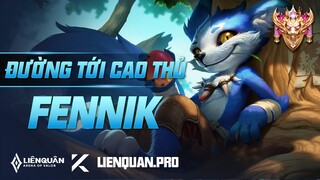 ĐƯỜNG TỚI CAO THỦ FENNIK LIÊN QUÂN MOBILE