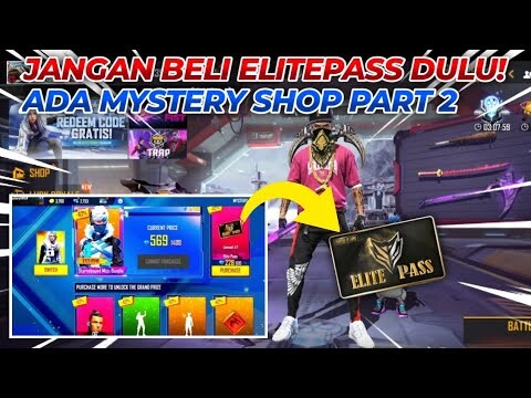 JANGAN BELI ELITE PASS DULU, ADA MYSTERY SHOP PART 2 CUY! - FREE FIRE
