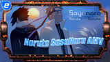 Tạm biệt, và vĩnh biệt | SakuNaru / Naruto AMV_2
