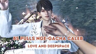 85 PULLS NGE-GACHA CALEB || Love And Deepspace