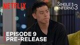 Single's Inferno | Episode 9 Preview | NETFLIX