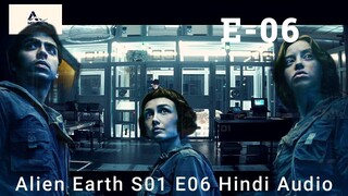 Alien Earth S01 E06 Hindi Audio