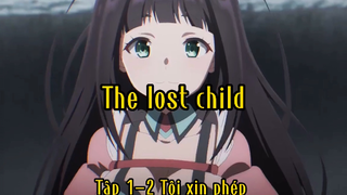 The lost child_Tập 1-2 Tôi xin phép