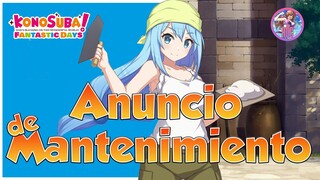 ANUNCIO DE MANTENIMIENTO | SE VIENEN COSAS INTERESANTES | Konosuba Fantastic Days