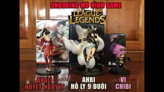 Mô hình game Liên Minh Huyền Thoại | Unboxing Vi Chibi, Akali huyết nguyệt, Ahri Hồ Ly 9 đuôi