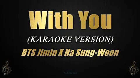 With You - BTS Jimin X Ha Sung-Woon (Karaoke)