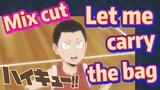 [Haikyuu!!]  Mix cut |  Let me carry the bag