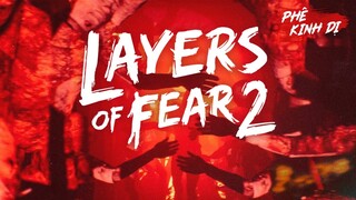 PHÂN TÍCH GAME KINH DỊ: LAYERS OF FEAR 2: HÀNH TRÌNH ĐI TÌM CHÍNH MÌNH