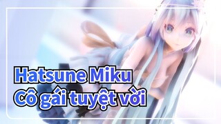 [Hatsune Miku/MMD] Cô gái tuyệt vời