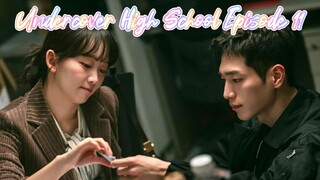Undercover High School Episode 11