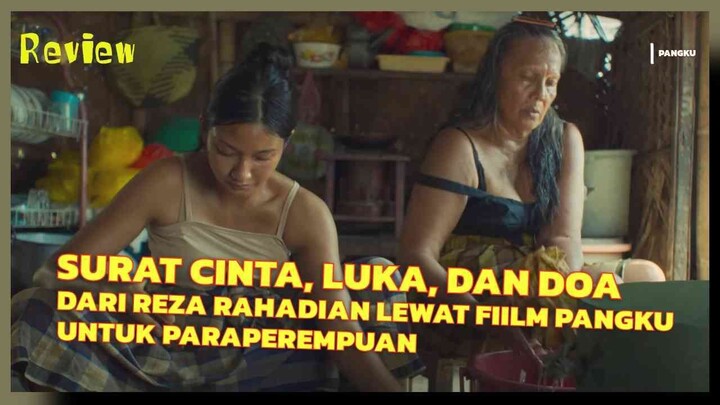 REZA RAHADIAN BIKIN DEBUT YANG MENGHANCURKAN PERASAAN | REVIEW PANGKU 2025