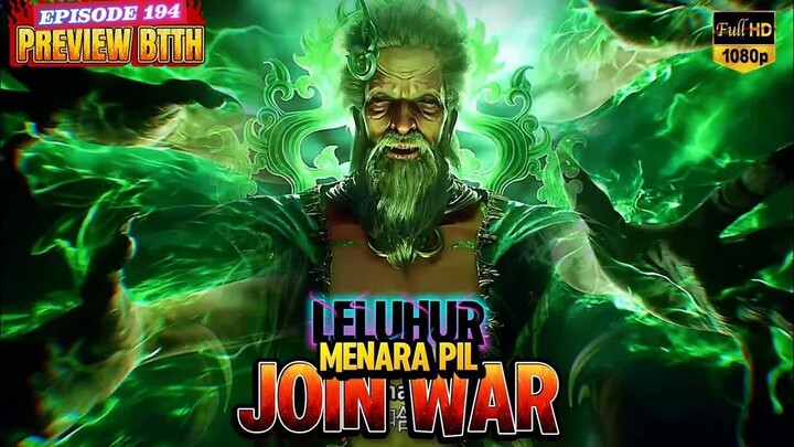 BTTH - 194 ｜ Leluhur Menara Pil Dan Pak Tua Hun Mo Akhirnya Join War!｜