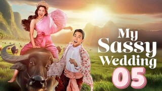 My Sassy Wedding - Episode 5 [Eng Sub]