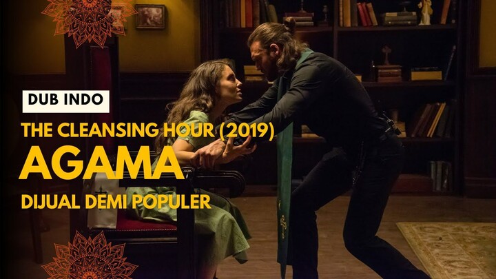 THE CLEANSING HOUR (2019) | DUB INDO