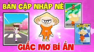 PLAY TOGETHER | UPDATE MỘT NGÀY TOÀN HẠNG CHÓT KỂ CHUYỆN GIẤC MƠ LẠ