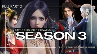 BTTH SEASON 3 FULL part 2 | SUB INDO | BATTLE THROUGH THE HEAVENS