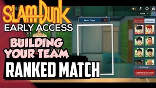 BUILDING YOUR TEAM IN RANKED MATCH - SLAM DUNK MOBILE GAME | EARLY ACCESS (GLOBAL