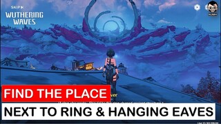Find the Place Next to a Ring and Hanging Eaves | Immortal Blaze | Wuthering Waves