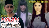 Sinopsis Drama Malam Zulaikha Full Episode