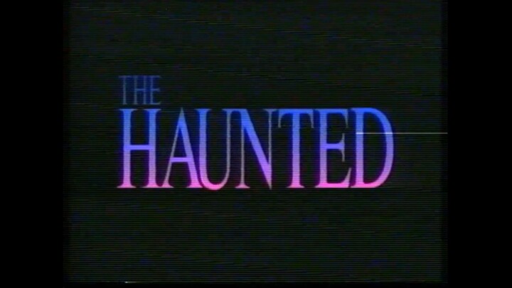 【พากย์ไทย】บ้านผีสิง : คดีครอบครัวสเมิร์ล (The Haunted) ปี 1991