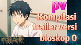 [Jujutsu Kaisen] PV | Kompilasi trailer versi bioskop 0