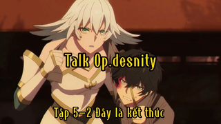 Talk Op.destiny_Tập 5-2 Đây là kết thúc