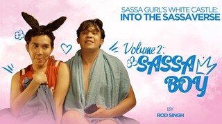 Sassa Gurl's White Castle into the Sassaverse VOL 2 - Sassa Boy