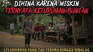 TAK TERIMA DIHINA KARENA MISKIN TERNYATA KETURUNAN BUNIAN - cerita mistis - cerita horor