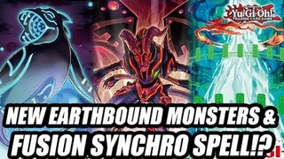 New Earthbound Monsters & Fusion Synchro Yu-Gi-Oh! Power Spell!