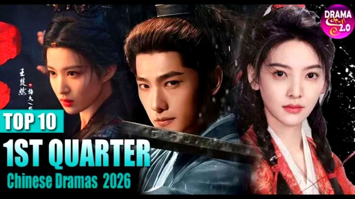 Top 10 Chinese Dramas Premiering in 1st Quarter 2026 — ABSOLUTE MUST-WATCH!