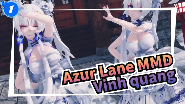 [Azur Lane MMD] Vinh quang: Chỉ huy, ai Waifu của bạn_1