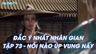 ĐẮC Ý NHẤT NHÂN GIANTẬP 73 - NỒI NÀO ÚP VUNG NẤY