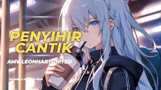 PENYIHIR CANTIK [AMV/LEONHARTUNITED PRESENT]