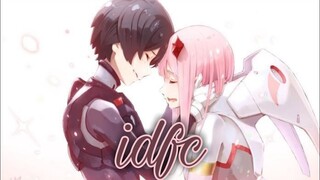 Darling in the Franxx「AMV」- Idfc ᴴᴰ