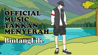 Official music Bintang Life - Takkan menyerah - Animasi Sekolah