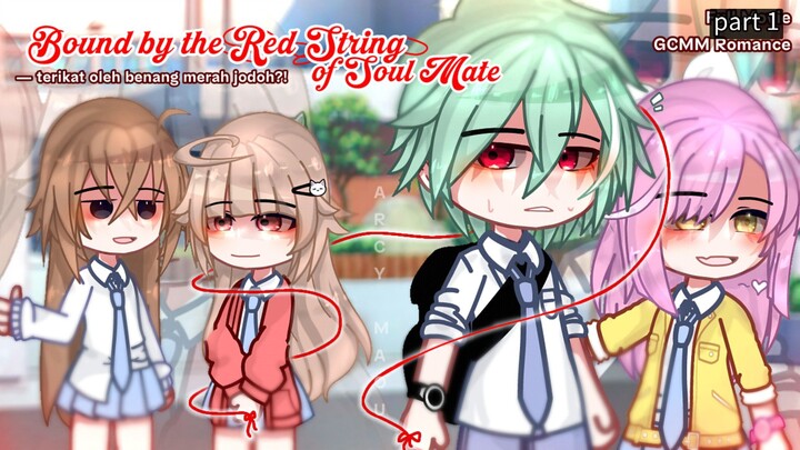#1《Bound By The Red String Of Soulmate``🍷`` Terikat Oleh Benang Merah Jodoh⁉️》ENG/IND GCMM Romance