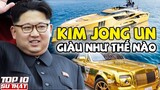 Những Cách Tiêu Tiền của ông Kim Jong Un - Khi Người Giàu Nhất Triều Tiên "Đốt" Tiền ▶ Top 10 Thú Vị