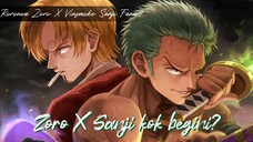 BROMANCE ZORO X SANJI Part 1 • Saydin Art