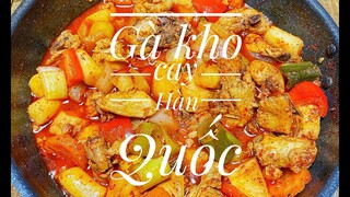 GÀ KHO CAY HÀN QUỐC _닭볶음탕_CHUẨN VỊ HÀN