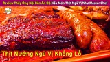 Review Thầy Ông Nội Ấn Độ Nấu Món Thịt Ngũ Vị Đẳng Cấp Master Chef | Review Con Người Và Cuộc Sống