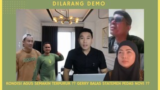 KONDISI AGUS SEMAKIN TERPURUK ?? GERRY BALAS STATEMEN PEDAS NOVI ??