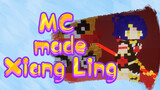 MC made Xiang Ling
